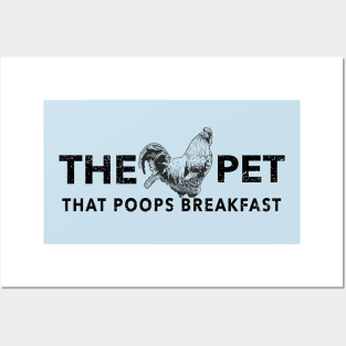 Chickens the Pet That Poops Breakfast Posters and Art